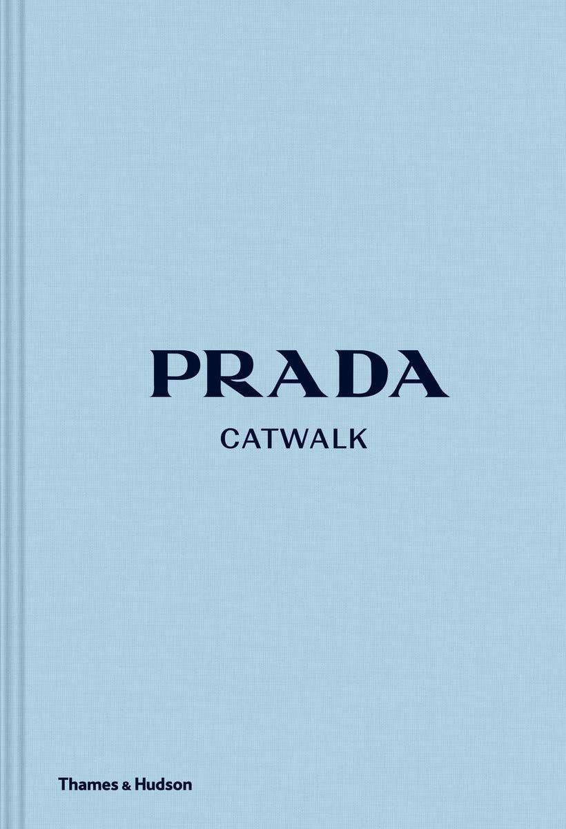 Prada Catwalk: The Complete Collections for sale - Woodcock and Cavendish